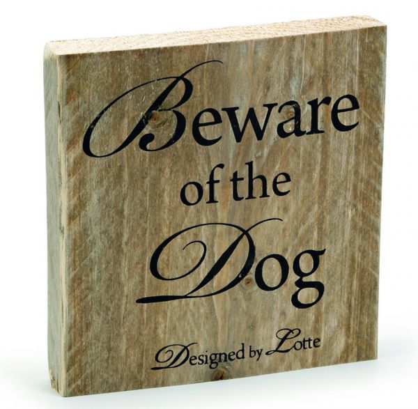 Designed by lotte hout beware of the dog